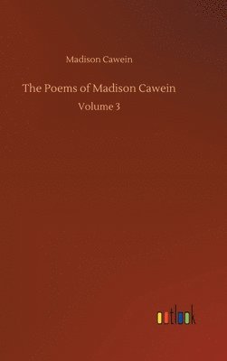 bokomslag The Poems of Madison Cawein