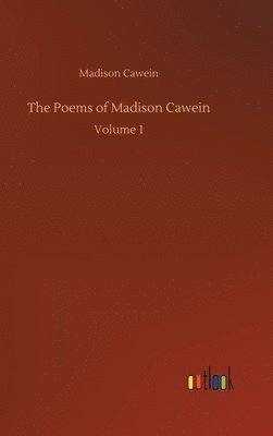 Poems of Madison Cawein