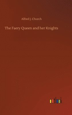 bokomslag Faery Queen and her Knights