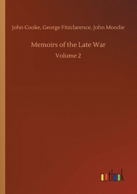 John Cooke - Memoirs of the Late War, Häftad