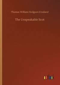 bokomslag The Unspeakable Scot