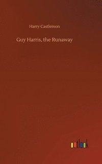 bokomslag Guy Harris, the Runaway