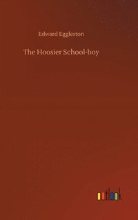 bokomslag The Hoosier School-boy