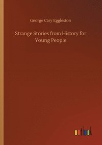 bokomslag Strange Stories from History for Young People