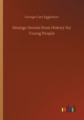 bokomslag Strange Stories from History for Young People