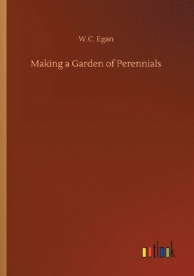 bokomslag Making a Garden of Perennials