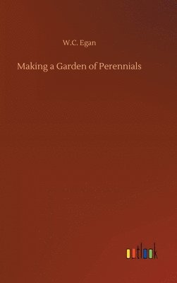 bokomslag Making a Garden of Perennials