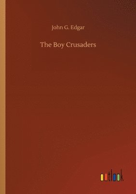 bokomslag The Boy Crusaders