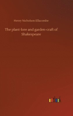 plant-lore and garden-craft of Shakespeare