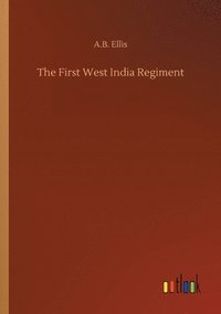 bokomslag First West India Regiment