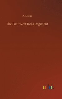 bokomslag First West India Regiment