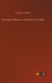 bokomslag German Influence on British Cavalry