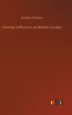 bokomslag German Influence on British Cavalry