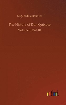 Miguel De Cervantes, Miguel de Cervantes Saavedra - History of Don Quixote, Inbunden