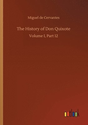 Miguel De Cervantes, Miguel de Cervantes Saavedra - History of Don Quixote, Häftad