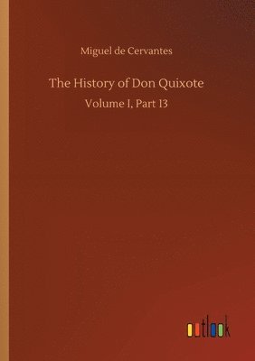 Miguel De Cervantes, Miguel de Cervantes Saavedra - History of Don Quixote, Häftad