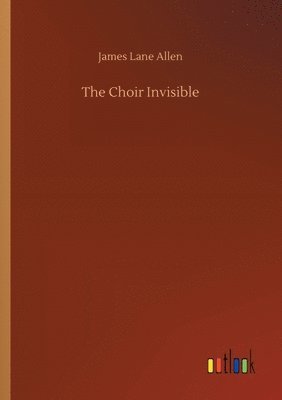 bokomslag The Choir Invisible