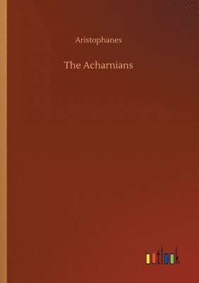 bokomslag The Acharnians
