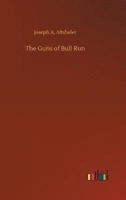 The Guns of Bull Run 1