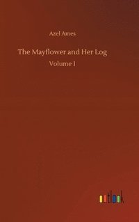 bokomslag Mayflower and Her Log
