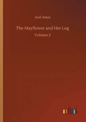 Azel Ames - Mayflower and Her Log, Häftad