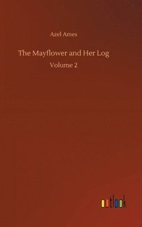 bokomslag The Mayflower and Her Log