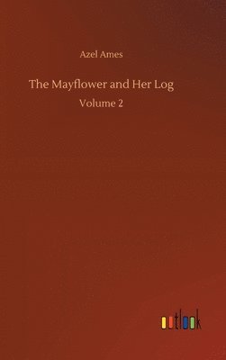 bokomslag The Mayflower and Her Log