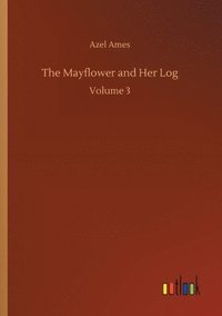 bokomslag Mayflower and Her Log