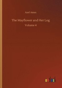 bokomslag The Mayflower and Her Log