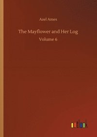 bokomslag Mayflower and Her Log