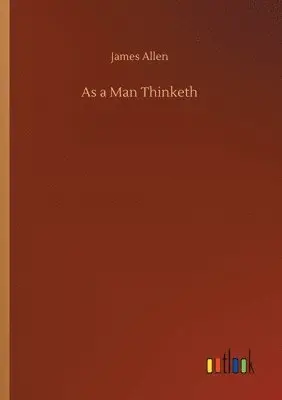 James Allen - As a Man Thinketh, Häftad. Tillgänglighet: Lägg i varukorg