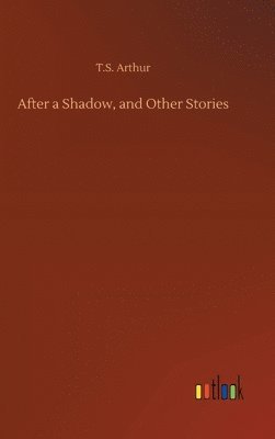 After a Shadow, and Other Stories