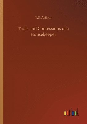 bokomslag Trials and Confessions of a Housekeeper