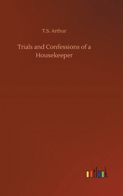 bokomslag Trials and Confessions of a Housekeeper
