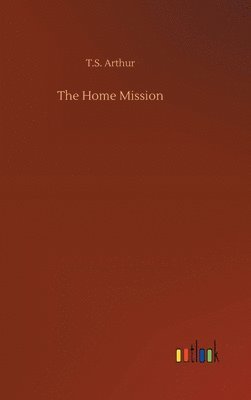 bokomslag The Home Mission