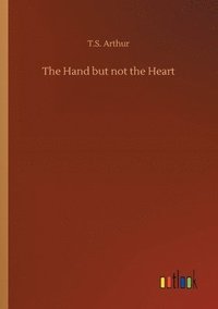 bokomslag Hand but not the Heart