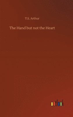 bokomslag Hand but not the Heart