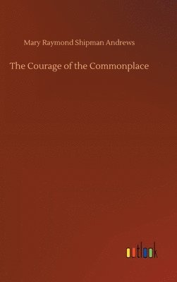 bokomslag Courage of the Commonplace