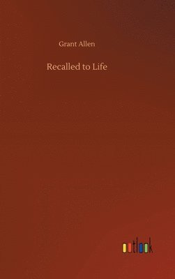 Recalled to Life