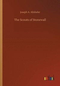 bokomslag The Scouts of Stonewall