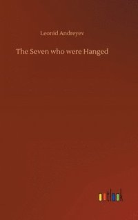 bokomslag The Seven who were Hanged