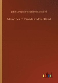 bokomslag Memories of Canada and Scotland