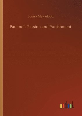 Pauline´s Passion and Punishment