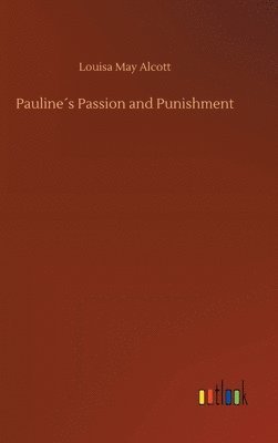Pauline´s Passion and Punishment