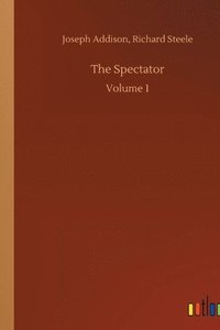 bokomslag The Spectator: Volume 1