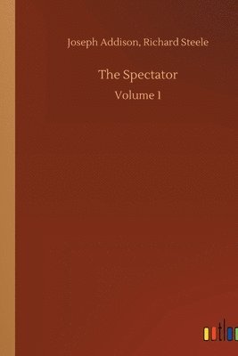 bokomslag The Spectator: Volume 1