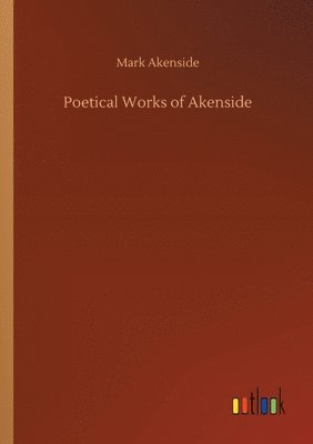 bokomslag Poetical Works of Akenside