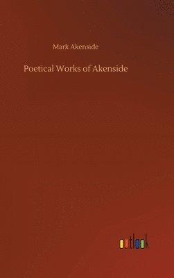 bokomslag Poetical Works of Akenside