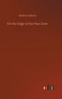 bokomslag On the Edge of the War Zone
