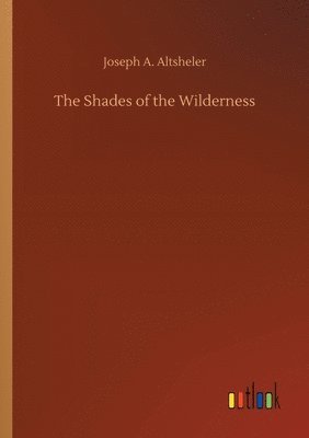 The Shades of the Wilderness 1